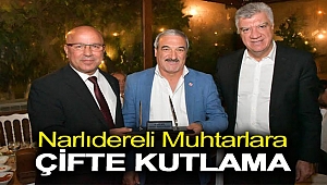 Narlıdereli muhtarlara çifte kutlama