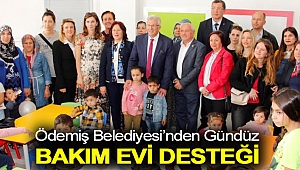 Ödemiş Belediyesi’nden gündüz bakım evi desteği