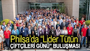 Philsa’da “Lider Tütün Çiftçileri Günü” buluşması
