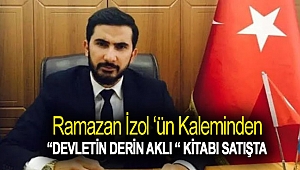Ramazan İzol ‘ün kaleminden “Devletin Derin Aklı “ kitabı satışta.