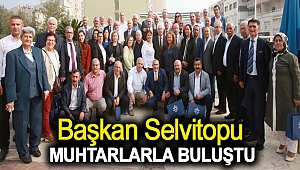 SELVİTOPU MUHTARLARLA BULUŞTU