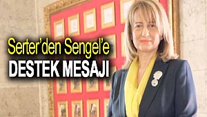 Serter’den Sengel’e destek mesajı