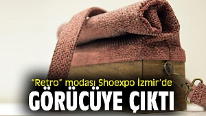 Shoexpo İzmir’de “Retro” modası