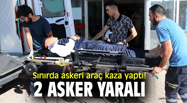 Sınırda askeri araç kaza yaptı! 2 asker yaralı