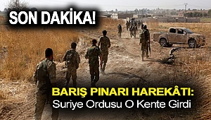 Son dakika… Barış Pınarı Harekâtı: Suriye ordusu o kente girdi