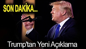 Son dakika... Trump'tan yeni açıklama