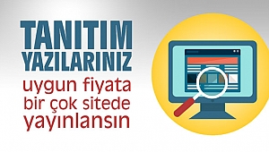 Tanıtım yazılarınız uygun fiyata bir çok sitede yayınlansın