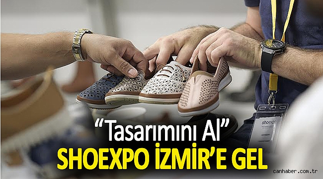“Tasarımını Al” Shoexpo İzmir’e gel
