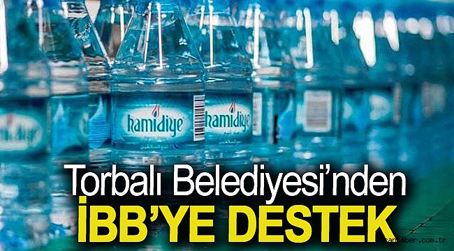Torbalı Belediyesi’nden İBB’ye destek