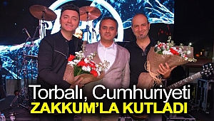 Torbalı Cumhuriyeti Zakkum’la kutladı