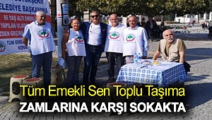 Tüm Emekli Sen Toplu Taşıma Zamlarına Karşı Sokakta