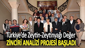 Türkiye’de Zeytin-Zeytinyağı Değer Zinciri Analizi Projesi başladı
