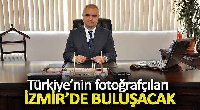 Türkiye’nin fotoğrafçıları İzmir’de buluşacak
