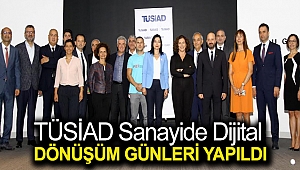 TÜSİAD Sanayide Dijital Dönüşüm Günleri yapıldı