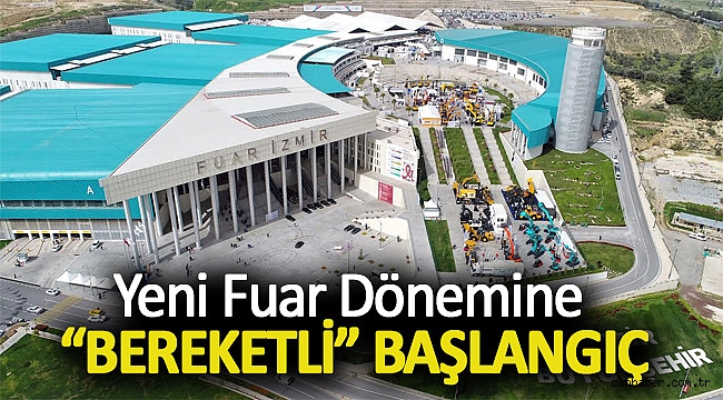 Yeni fuar dönemine “bereketli” başlangıç