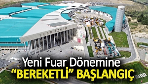 Yeni fuar dönemine “bereketli” başlangıç