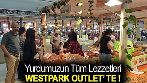 Yurdumuzun Tüm Lezzetleri Westpark Outlet’ te !