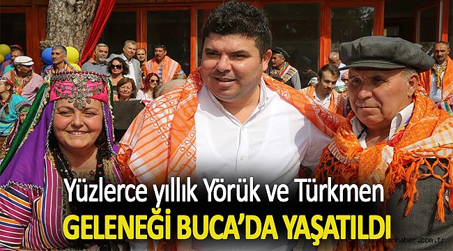 Yüzlerce yıllık Yörük ve Türkmen geleneği Buca’da yaşatıldı Gündem