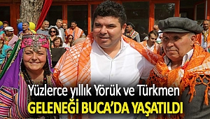 Yüzlerce yıllık Yörük ve Türkmen geleneği Buca’da yaşatıldı