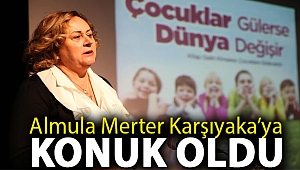 Almula Merter Karşıyaka’ya konuk oldu
