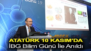 ATATÜRK 10 KASIM’DA İBG BİLİM GÜNÜ İLE ANILDI
