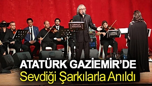 Atatürk Gaziemir’de sevdiği şarkılarla anıldı