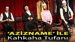 Azizname ile kahkaha tufanı
