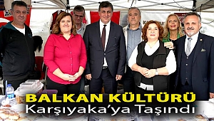 Balkan kültürü Karşıyaka’ya taşındı