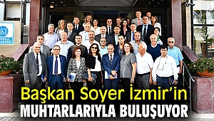 Başkan Soyer, muhtarlarla bir araya gelecek