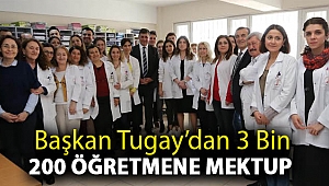 Başkan Tugay’dan 3 bin 200 öğretmene mektup