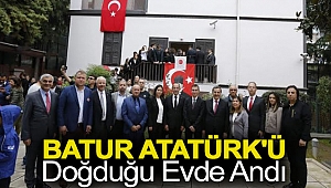 Batur Atatürk'ü doğduğu evde andı
