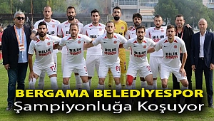 Bergama Belediyespor şampiyonluğa koşuyor