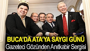 - Buca’da Ata’ya saygı günü: Gazeteci gözünden Anıtkabir sergisi