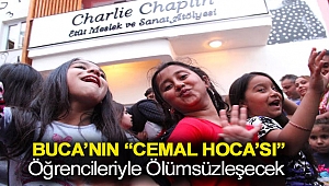 Buca’nın “Cemal Hoca’sı” öğrencileriyle ölümsüzleşecek