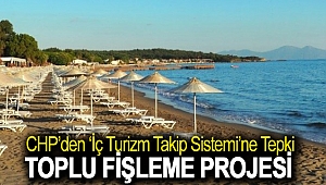 CHP’den ‘iç turizm takip sistemi’ne tepki: Toplu fişleme projesi