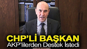 CHP’li başkan AKP’lilerden destek istedi