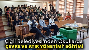 Çiğli Belediyesi'nden Okullarda 'Çevre ve Atık Yönetimi' Eğitimi