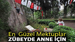 En güzel mektuplar Zübeyde Anne için