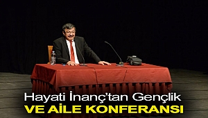 Hayati İnanç’tan gençlik ve aile konferansı