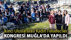 İkinci Uluslararası Kadın Felsefeciler Kongresi Muğla’da yapıldı