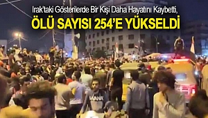 Irak’taki gösterilerde bir kişi daha hayatını kaybetti, ölü sayısı 254’e yükseldi