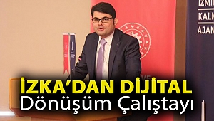 İZKA’dan dijital dönüşüm çalıştayı