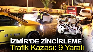 İzmir'de zincirleme trafik kazası: 9 yaralı