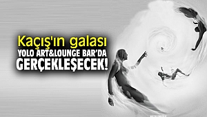 Kaçış'ın galası Yolo Art&Lounge Bar’da gerçekleşecek!