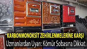 Karbonmonoksit zehirlenmelerine karşı uzmanlardan uyarı: Kömür sobasına dikkat