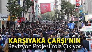 Karşıyaka Çarşı’nın revizyon projesi yola çıkıyor