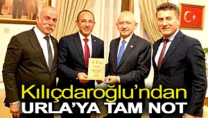 Kılıçdaroğlu’ndan Urla’ya Tam Not