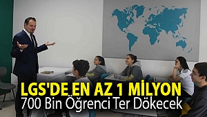 LGS'de en az 1 Milyon 700 bin öğrenci ter dökecek