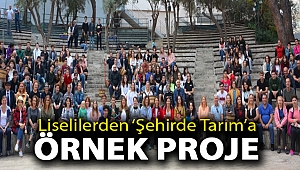 LİSELİLERDEN ‘ŞEHİRDE TARIM’A ÖRNEK PROJE