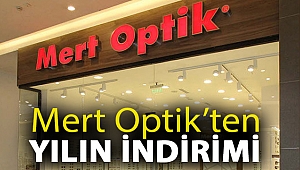 MERT OPTİK’TEN YILIN İNDİRİMİ